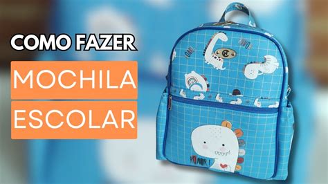 Como Fazer Mochila Escolar: Passo a Passo com .